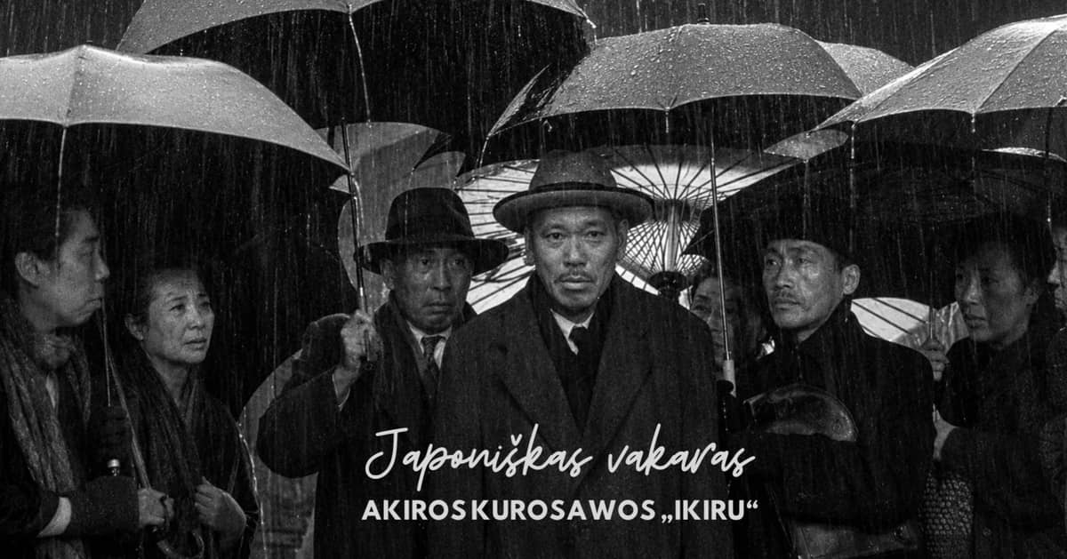 Japoniškas vakaras: „Ikiru“