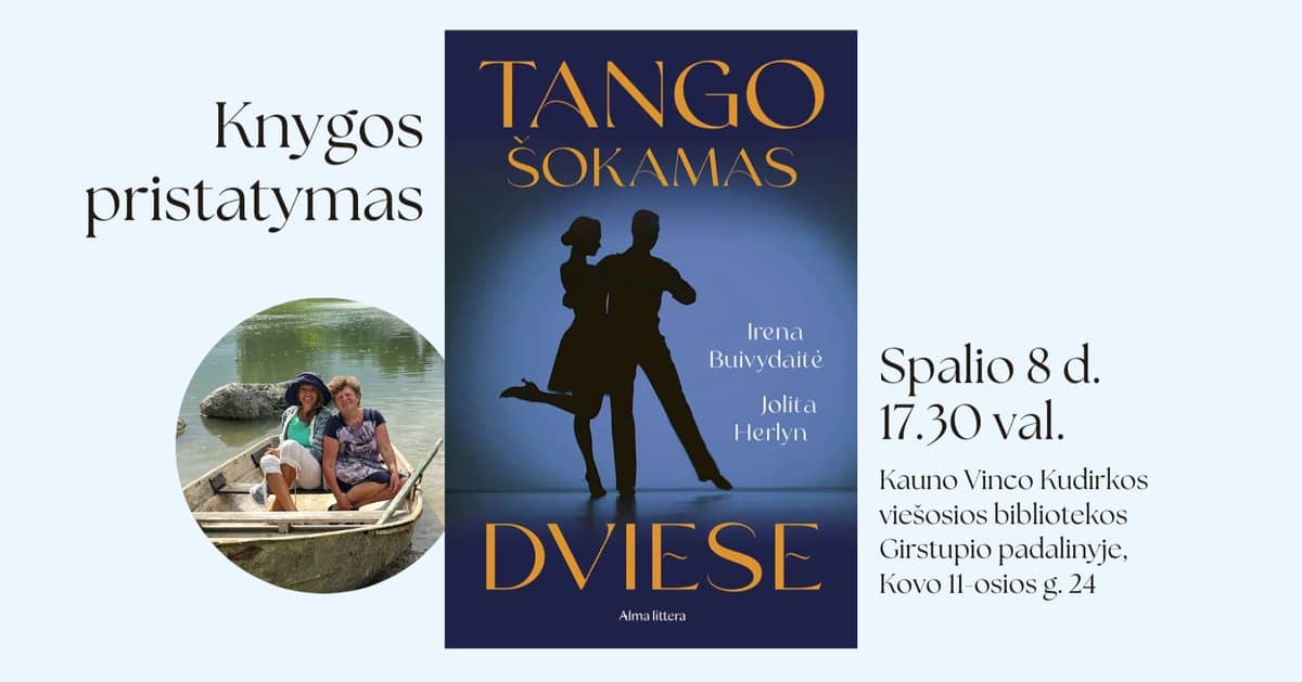 Irenos Buivydaitės ir Jolitos Herlyn knygos „Tango šokamas dviese“ pristatymas