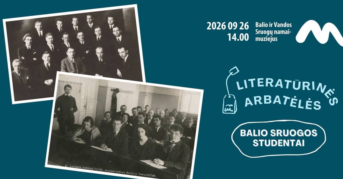 Literatūrinės arbatėlės: Balio Sruogos studentai