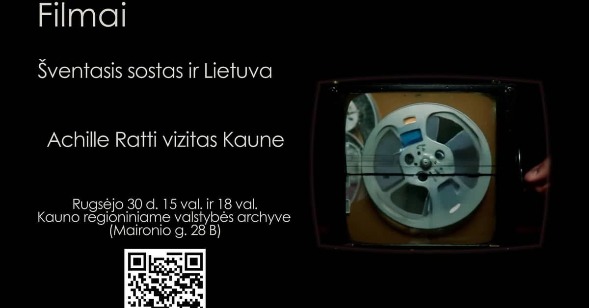 Filmų „Šventasis sostas ir Lietuva“ ir „Achille Ratti vizitas Kaune“ seansai archyve