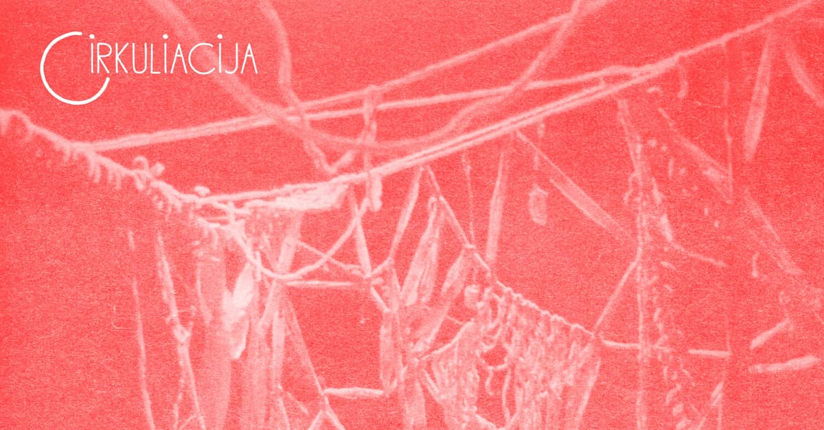 CIRKULIACIJA: Šedevrų Verpetas collective (Ukraina / Lietuva) | „Tracing the Bounded“ PREMJERA