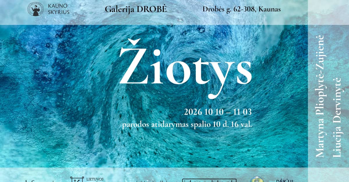 ŽIOTYS // MARTYNA PLIOPLYTĖ-ZUJIENĖ IR LIUCIJA DERVINYTĖ