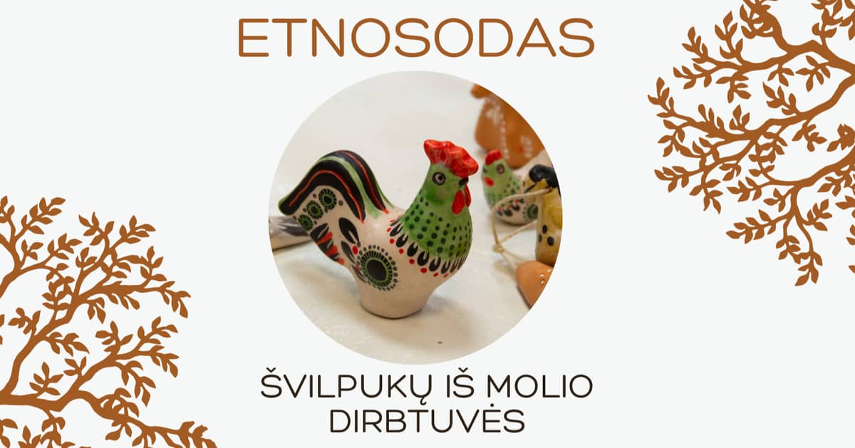 Švilpukų iš molio dirbtuvės | Etnosodas