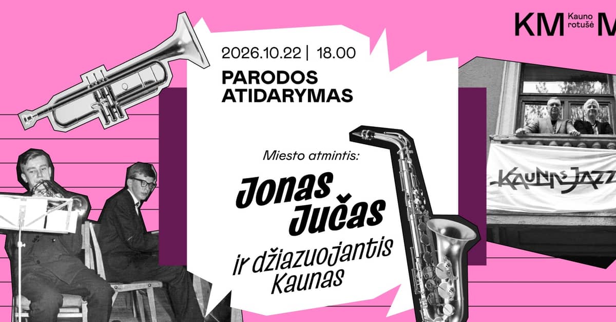 Parodos „Miesto atmintis: Jonas Jučas ir džiazuojantis Kaunas“ atidarymas