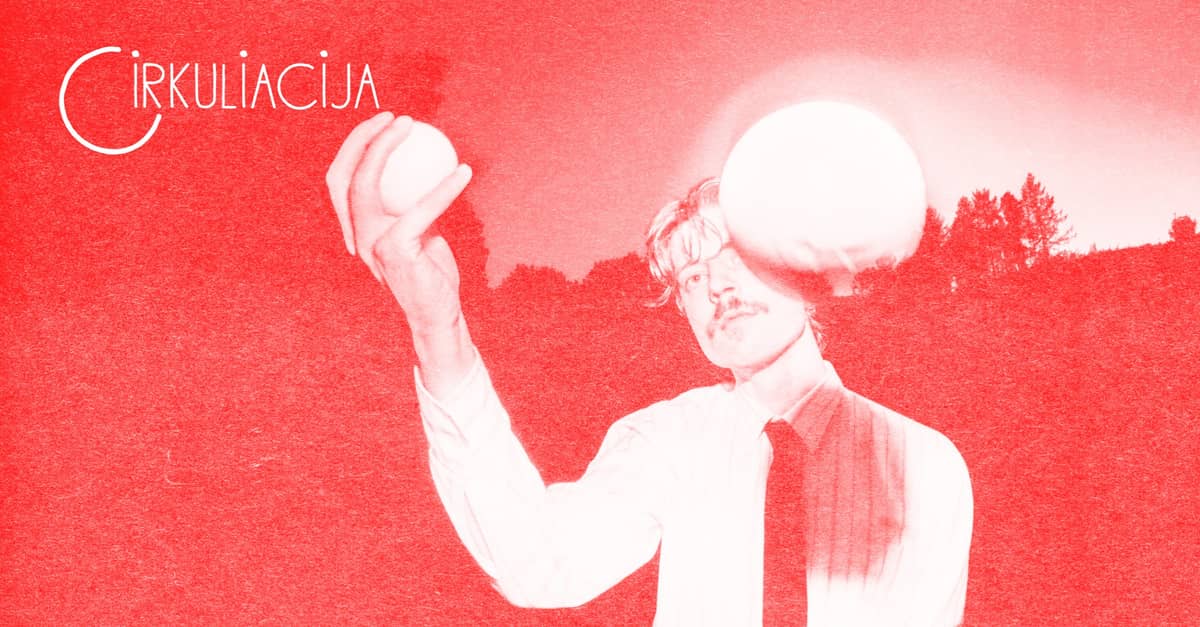CIRKULIACIJA: „būda.collective“ (Lietuva) | „bliss“ PREMJERA