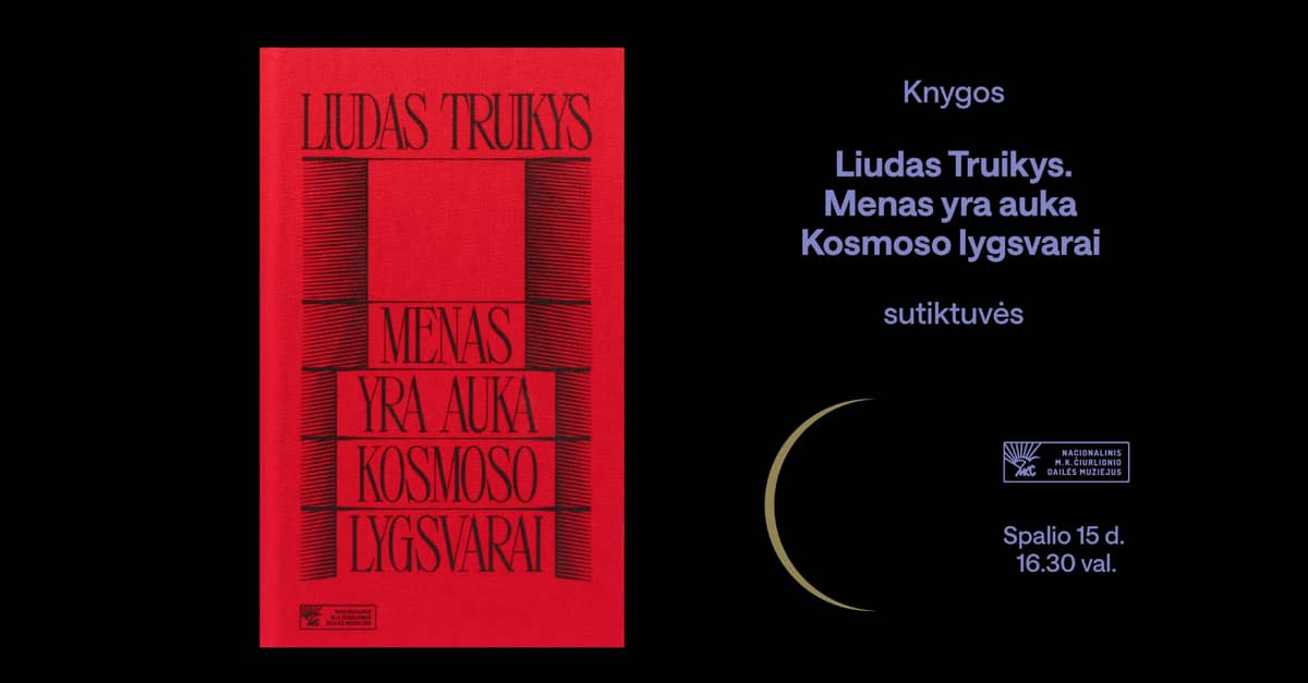 Knygos „Liudas Truikys. Menas yra auka Kosmoso lygsvarai" sutiktuvės