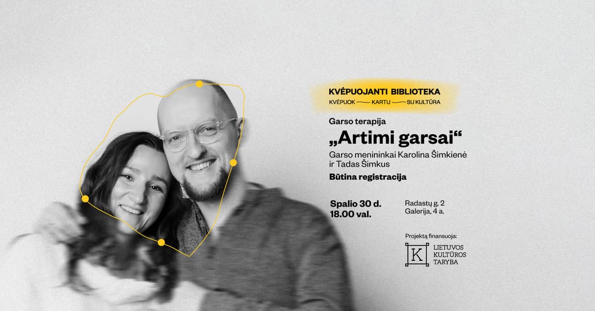 Garso terapija „Artimi garsai“ su garso menininkais Karolina Šimkiene ir Tadu Šimkumi (registracija sustabdyta)