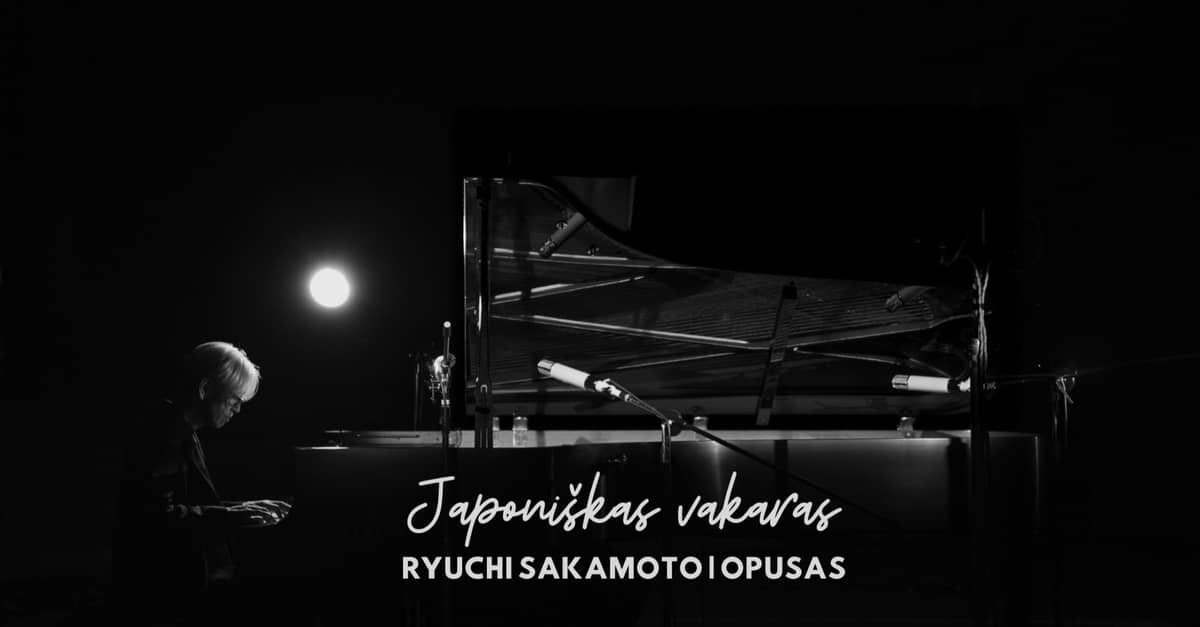 Japoniškas vakaras: „Ryuchi Sakamoto | Opusas“ ir arbatų degustacija