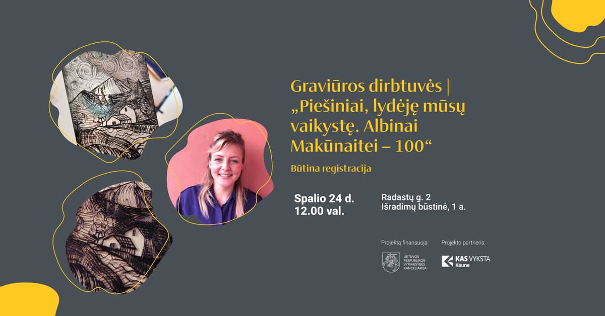 Graviūros dirbtuvės | „Piešiniai, lydėję mūsų vaikystę. Albinai Makūnaitei – 100“