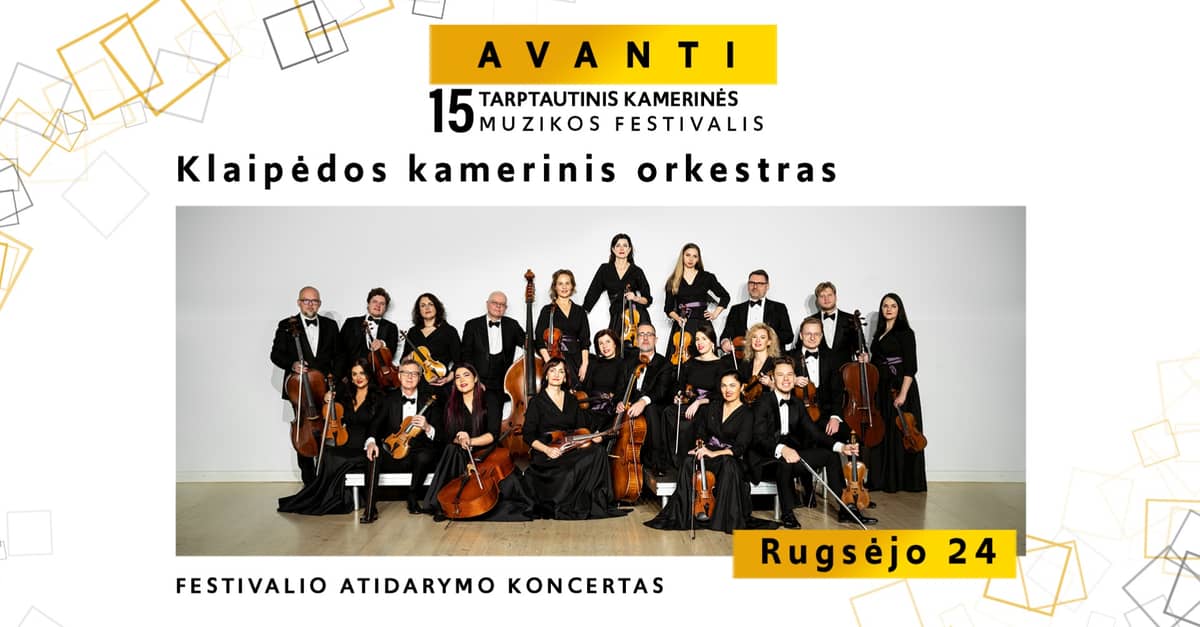 Festivalios AVANTI atidarymo koncertas | Klaipėdos kamerinis orkestras