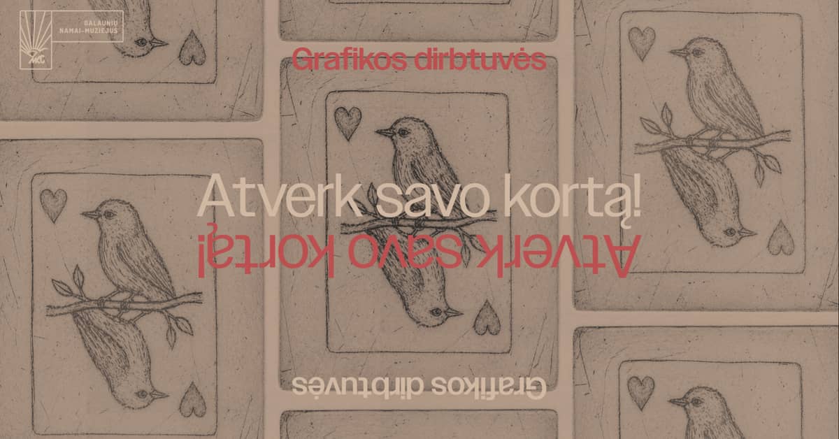 Grafikos dirbtuvės. Atverk savo kortą!