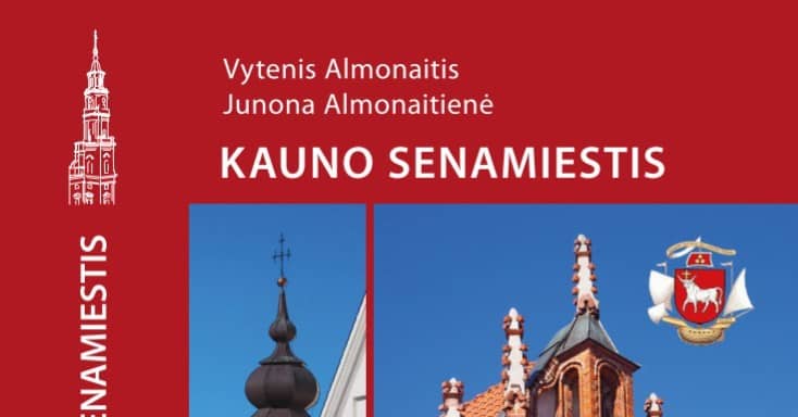 Vytenio Almonaičio ir Junonos Almonaitienės knygos „Kauno Senamiestis: keliautojo žinynas“ pristatymas
