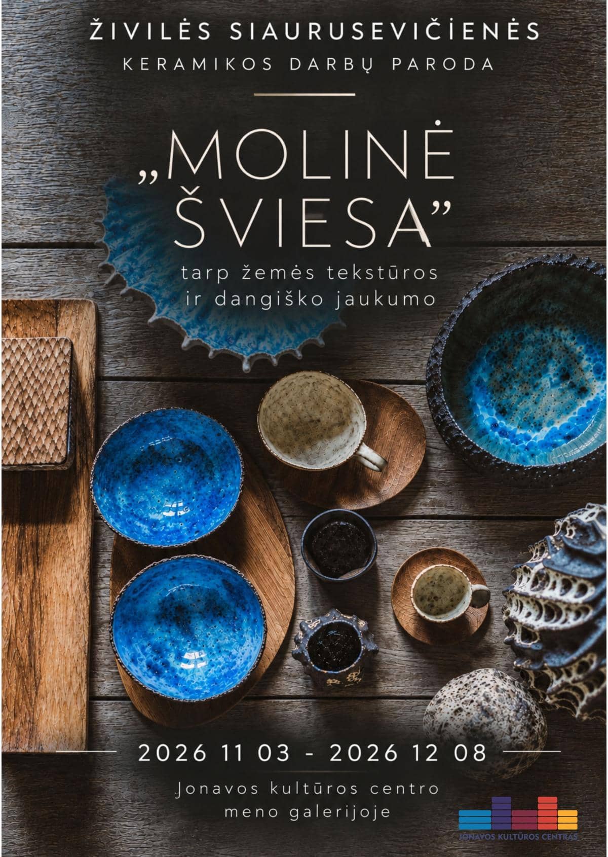 Živilės Siaurusevičienės keramikos darbų paroda MOLINĖ ŠVIESA