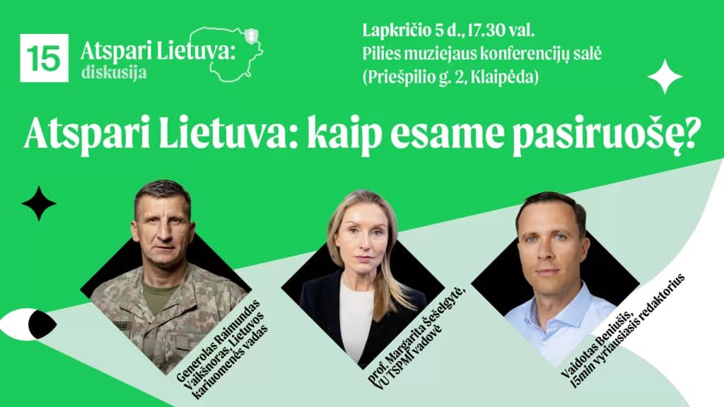 Diskusija:,,Atspari Lietuva: kaip esame pasiruošę?”