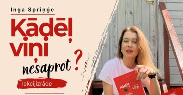 INGA SPRIŅĢE. Lekcijizrāde "Kādēļ viņi nesaprot?" Liepājā
