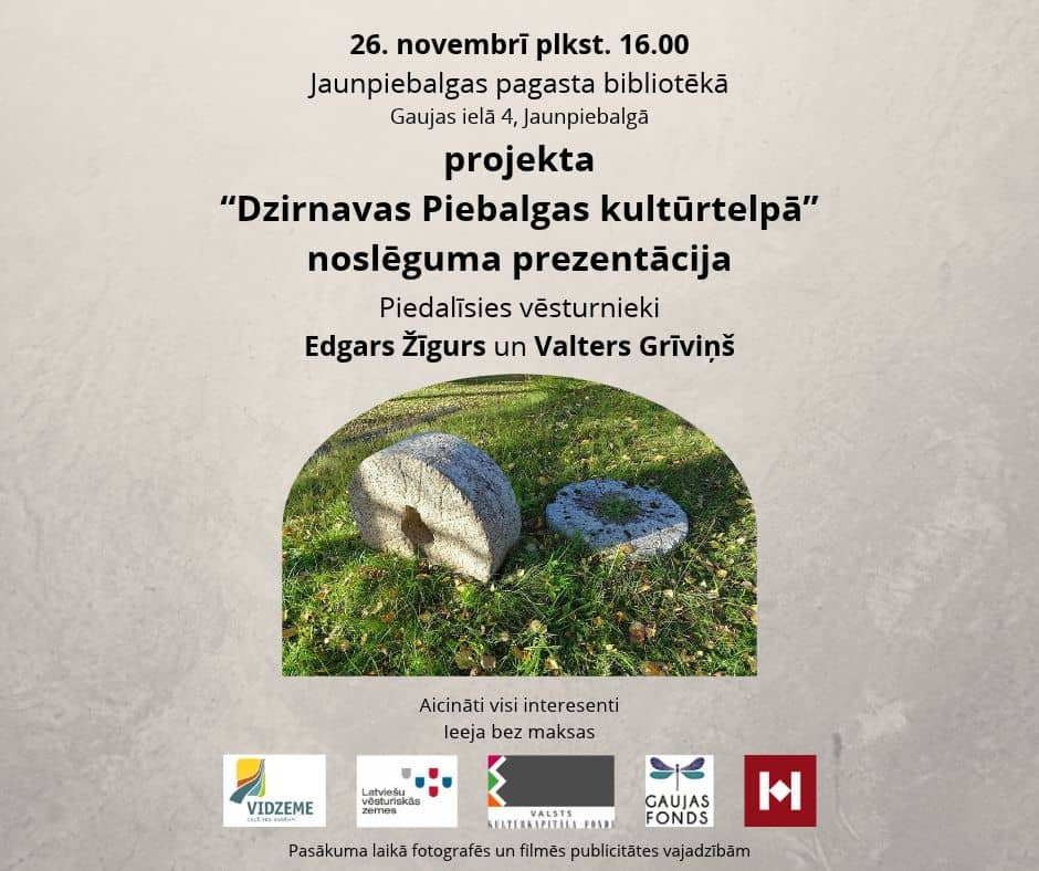 Projekto „Dzirnavas Piebalgas kultūrtelpā“ baigiamosios pristatymas