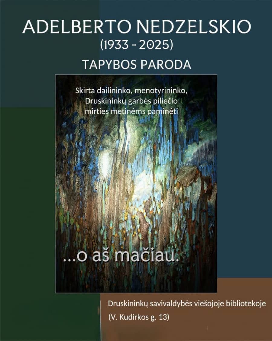 Adelberto Nedzelskio tapybos paroda ... o aš mačiau.