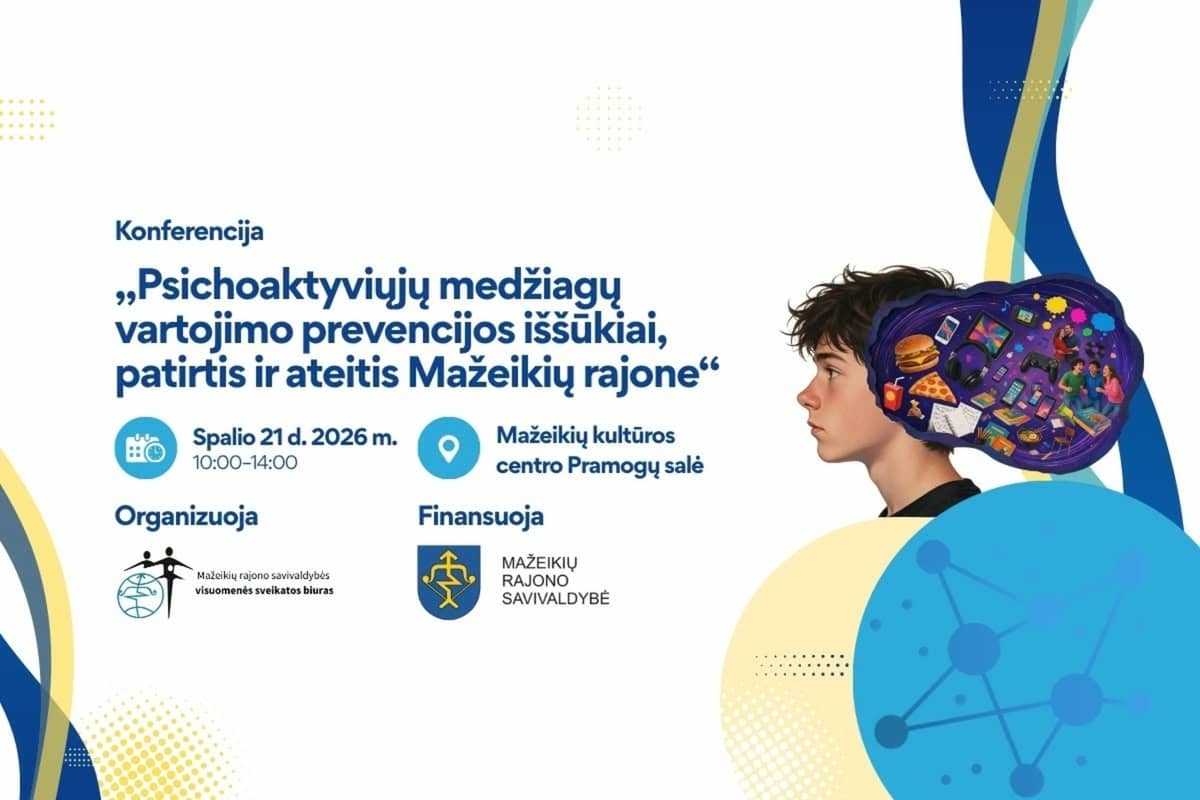 Konferencija „Psichoaktyviųjų medžiagų vartojimo prevencijos iššūkiai, patirtis ir ateitis Mažeikių rajone“