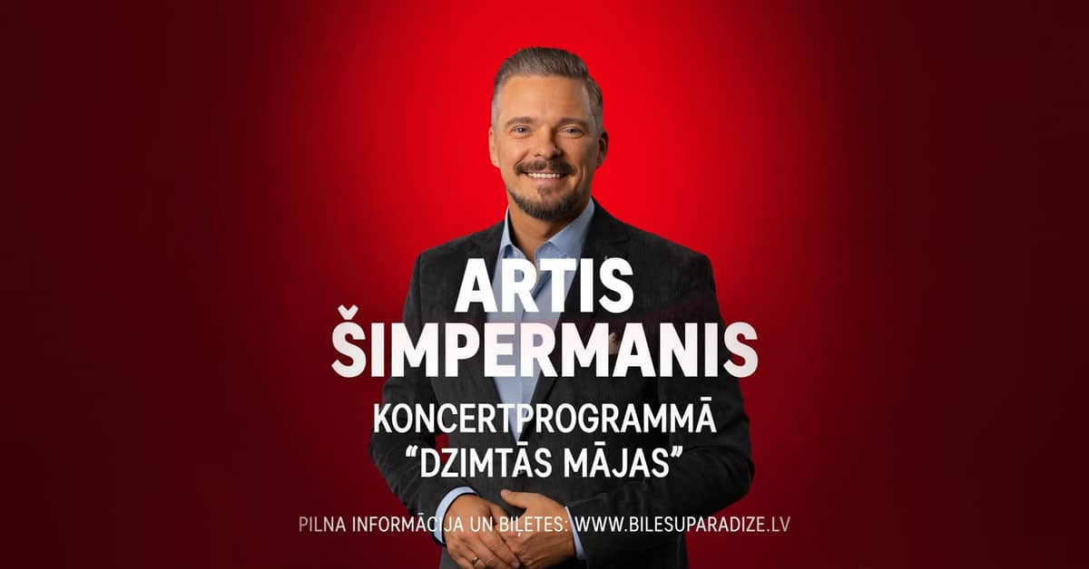ARTIS ŠIMPERMANIS – koncertinė programa “DZIMTĀS MĀJAS”