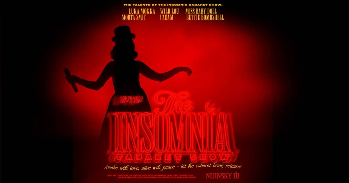 THE INSOMNIA CABARET SHOW | Saturday (10.03)