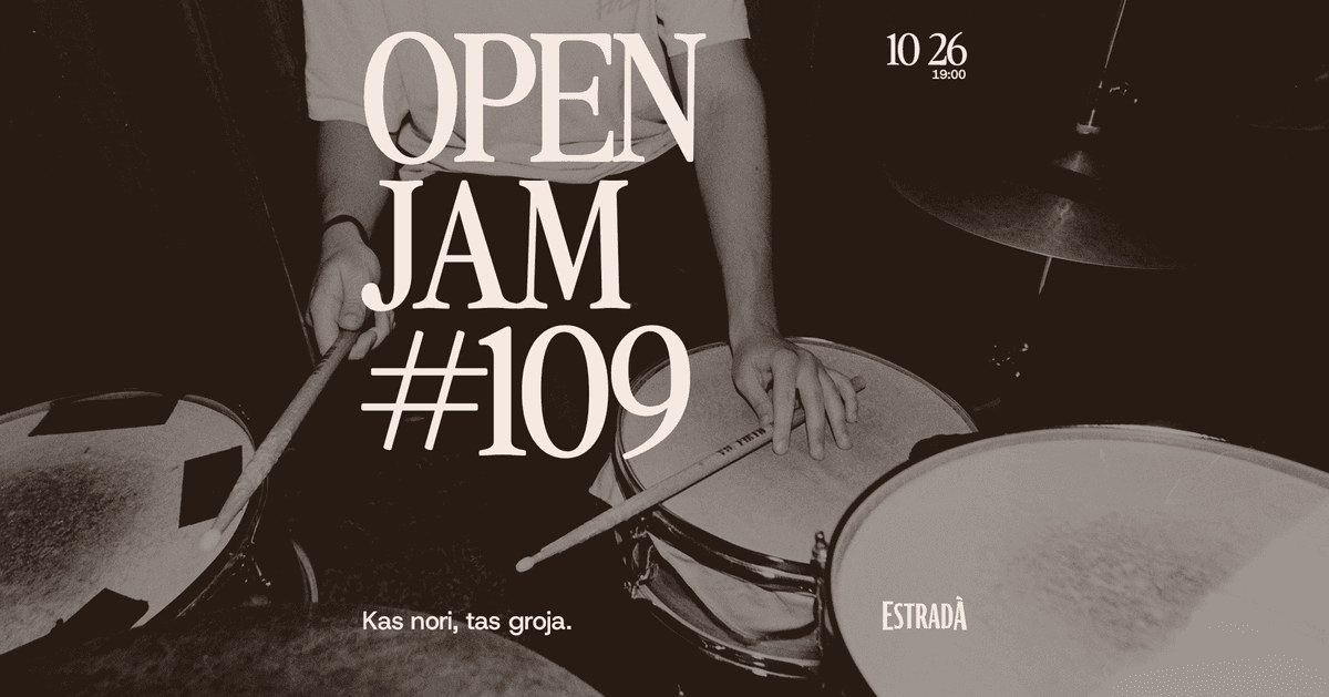 Estradà kviečia: Open Jam #109