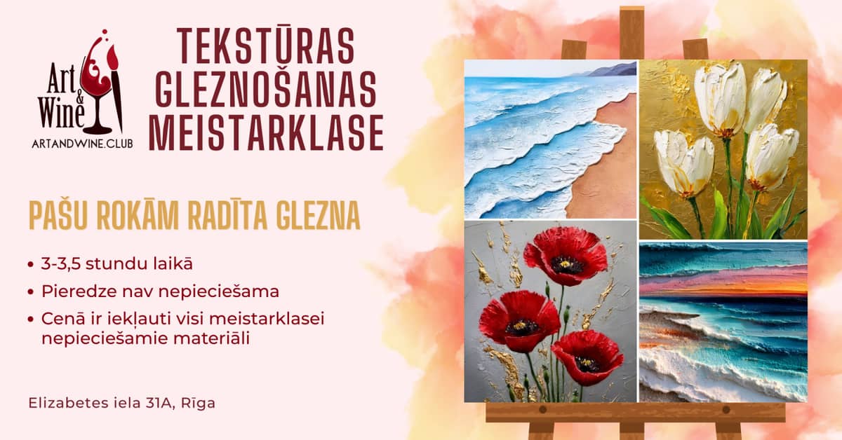 Art&Wine | Art and Wine meistriškumo klasė Rygoje: tekstūrinių paveikslų tapymas vynu | Meno pasimatymai ir renginiai