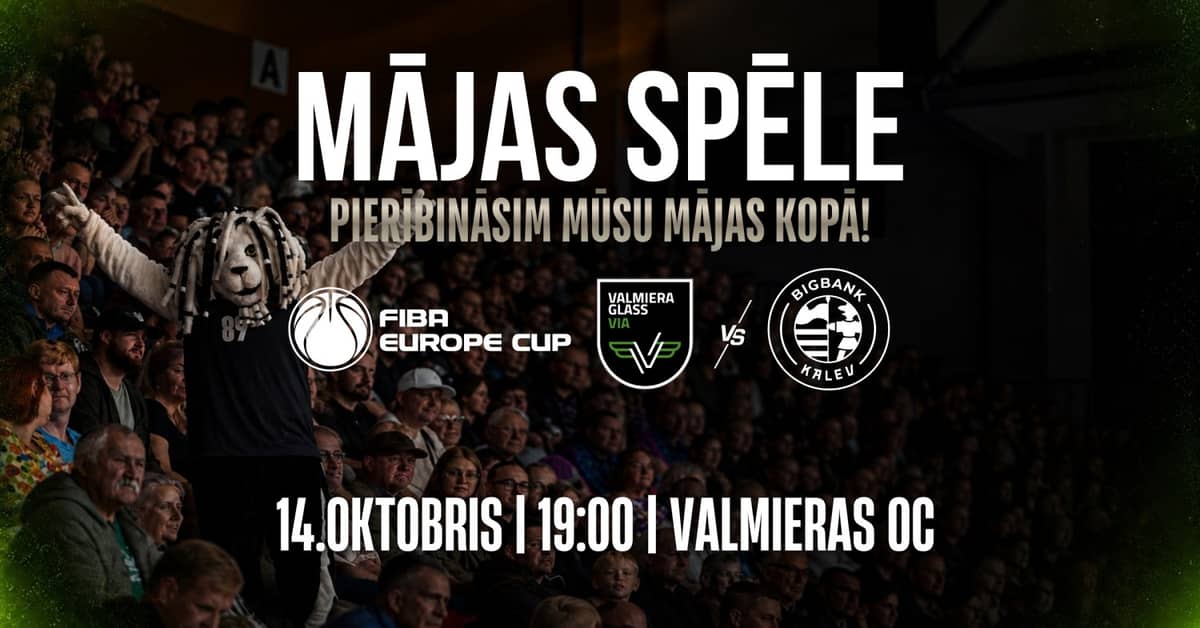 FIBA Europe Cup namų rungtynės: VALMIERA GLASS VIA prieš Bigbank/Kalev