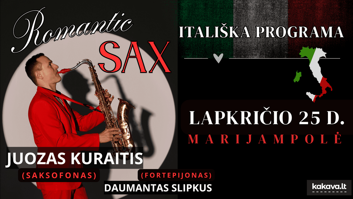 „ROMANTIC SAX“ – ITALIŠKA PROGRAMA / JUOZAS KURAITIS ir DAUMANTAS SLIPKUS