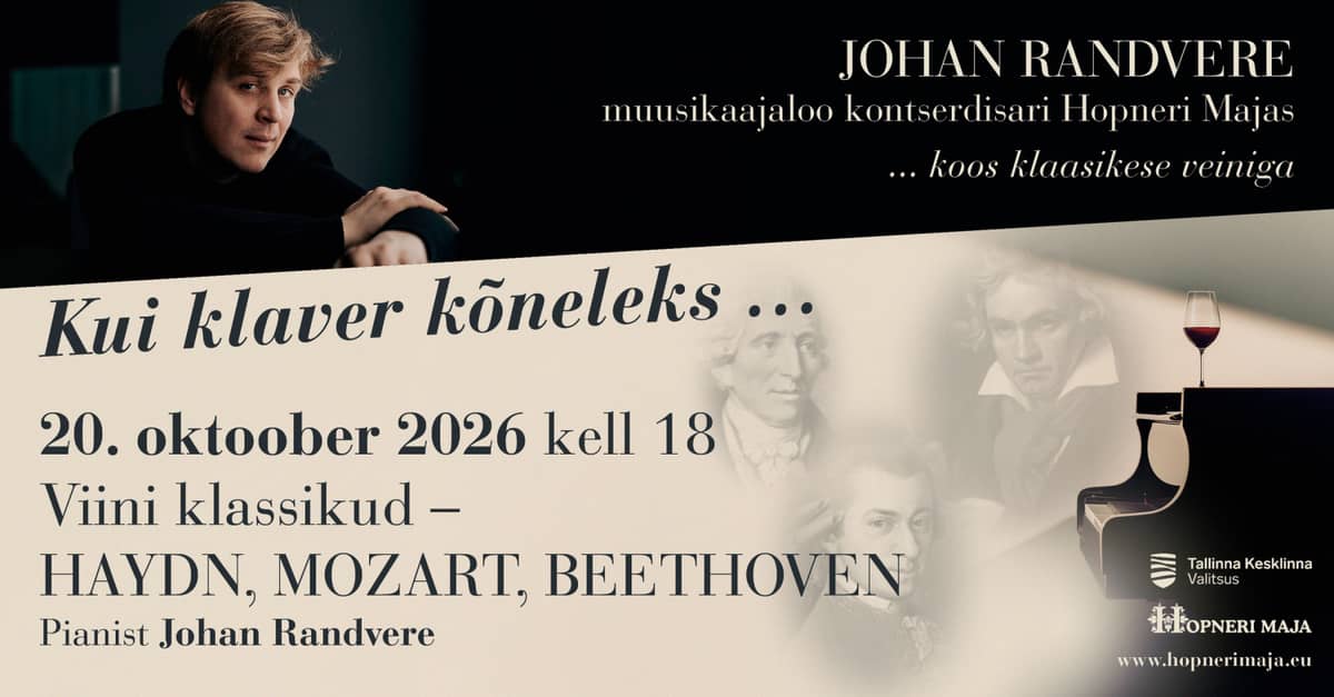 Juhano Randverės muzikos istorijos koncertų ciklas Hopnerio namuose ''Jei pianinas kalbėtų...'' Vienos klasikai: Haydnas, Mocartas, Bethovenas