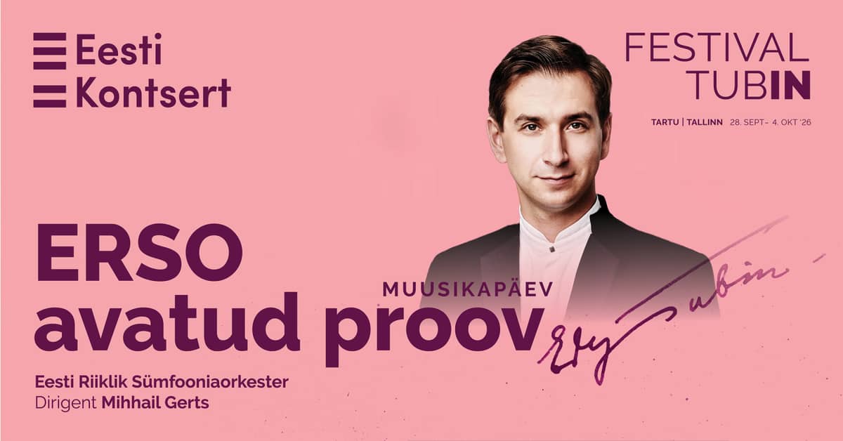 Festivalis TubIN. Tarptautinė muzikos diena. Atvira repeticija su Estijos valstybiniu simfoniniu orkestru