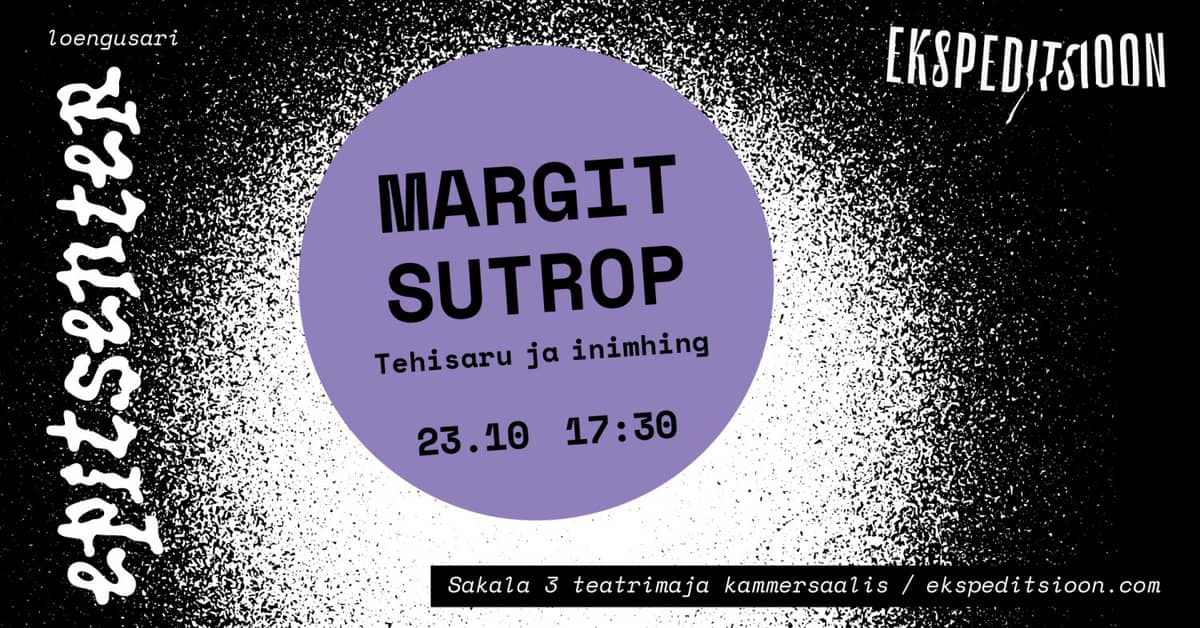 MARGIT SUTROP: Dirbtinis intelektas ir žmogaus siela