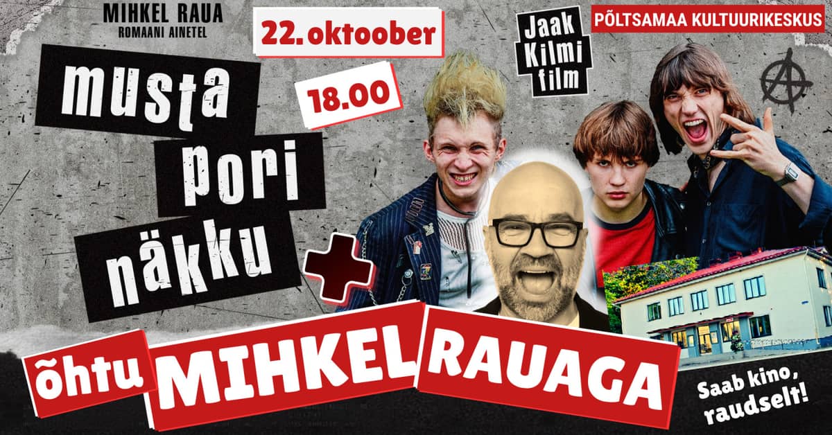 Vakaras su Mihkel Raud + specialus filmo "Musta pori näkku" seansas