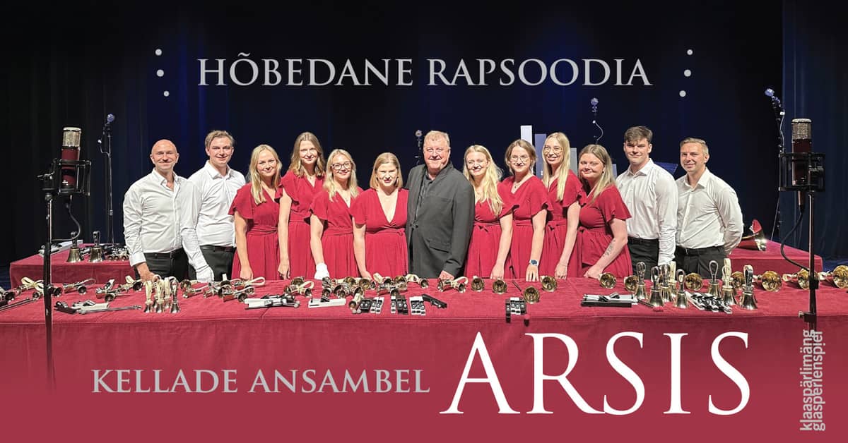 „Hõbedane Rapsoodia“ – varpų ansamblis Arsis