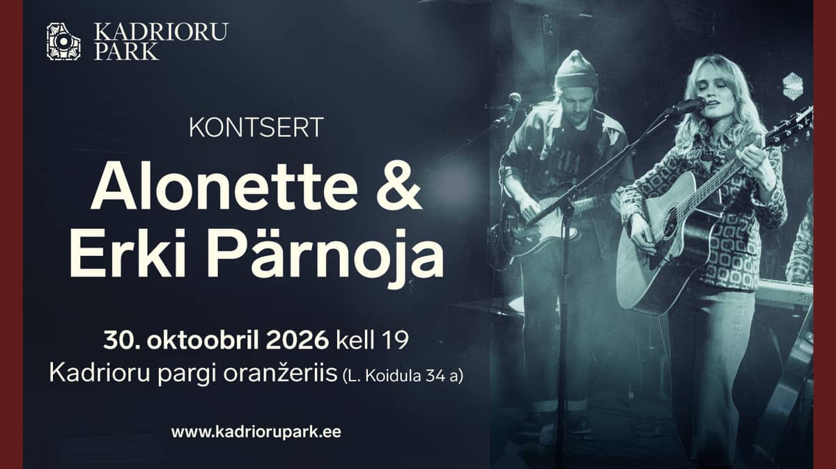 Alonette ir Erki Pärnoja koncertas Kadrioro parko oranžerijoje