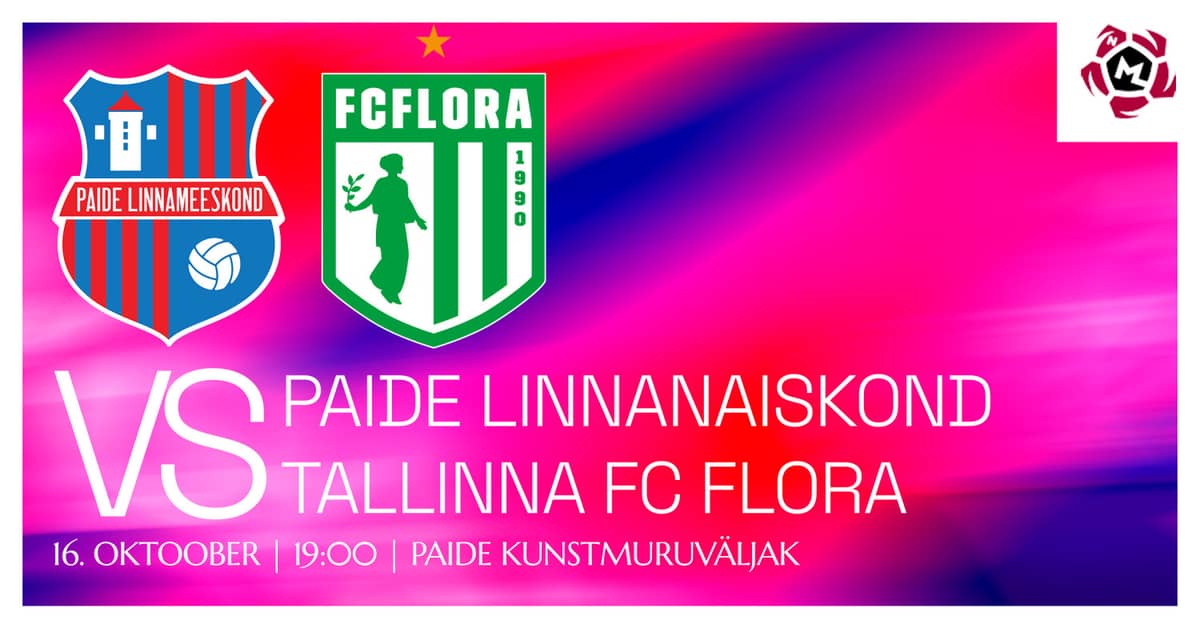 Moterų Meistriliiga 22 turas | Paide Linnanaiskond prieš FC Flora (N)