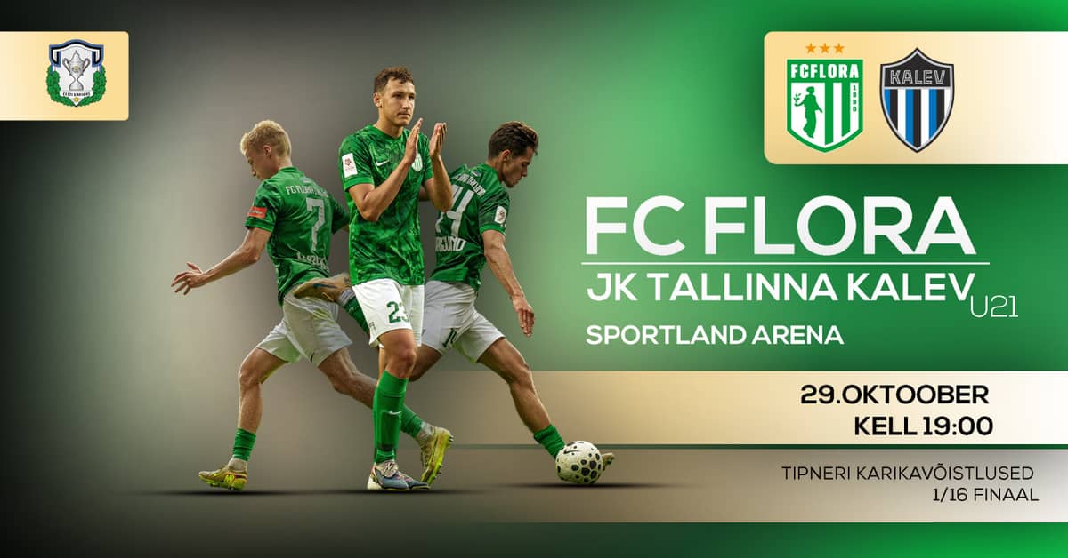 FC Flora prieš JK Tallinna Kalev U21 | Tipneri taurės 1/16 finalas