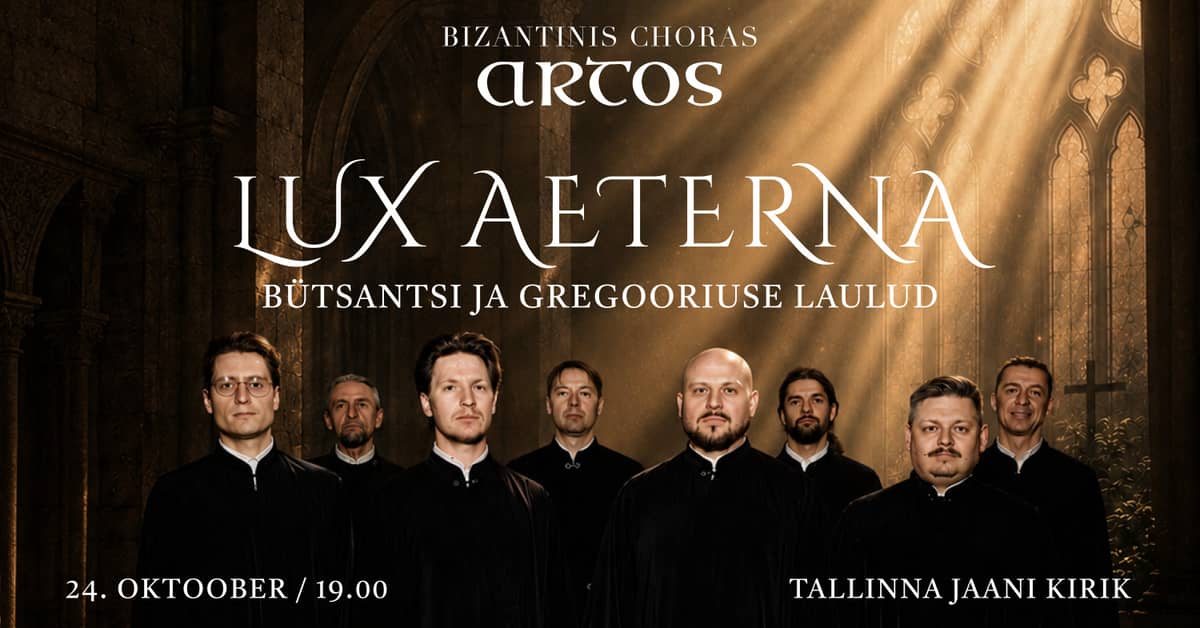 LUX AETERNA: Bizantijos ir Grigališkieji giesmės — choras ARTOS