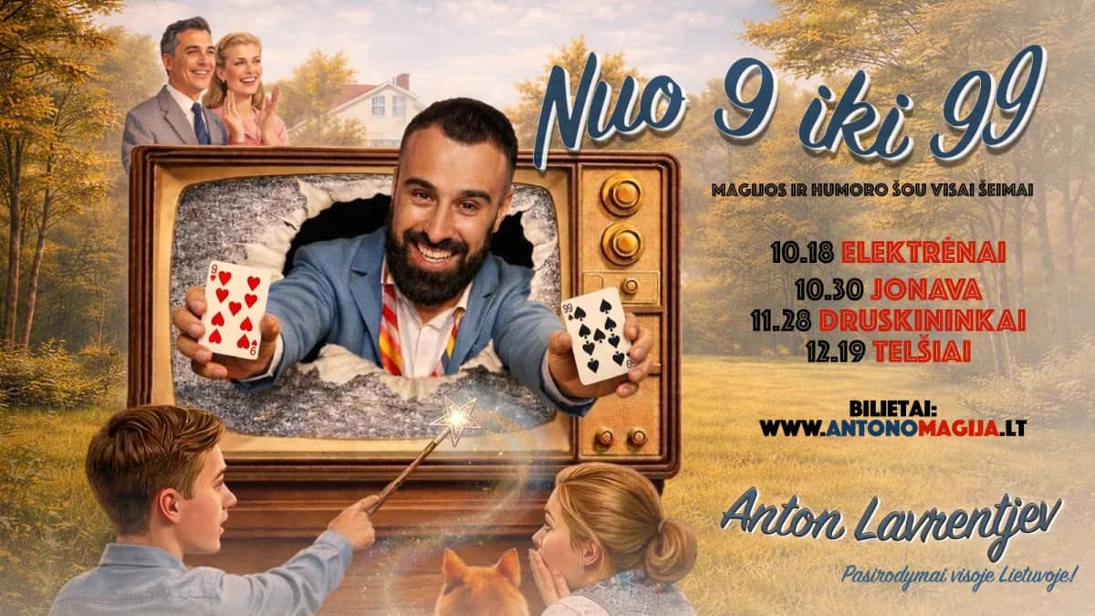 Magijos ir humoro šou visai šeimai „Nuo 9 iki 99“