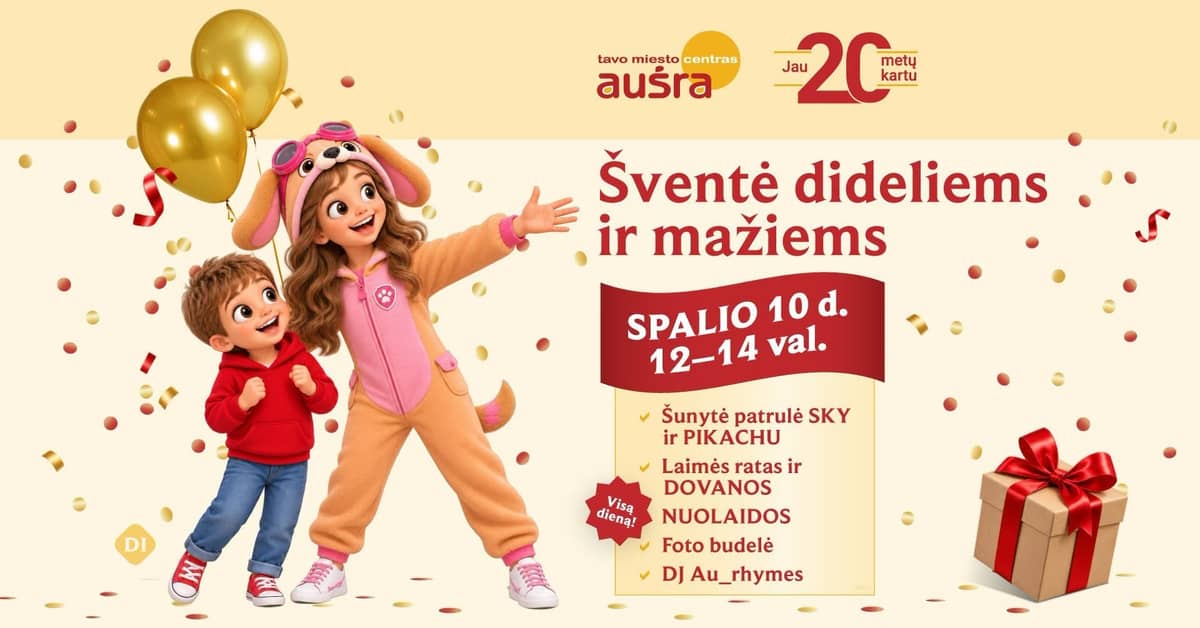 Šventė dideliems ir mažiems - prekybos centrui AUŠRA jau 20 metų!