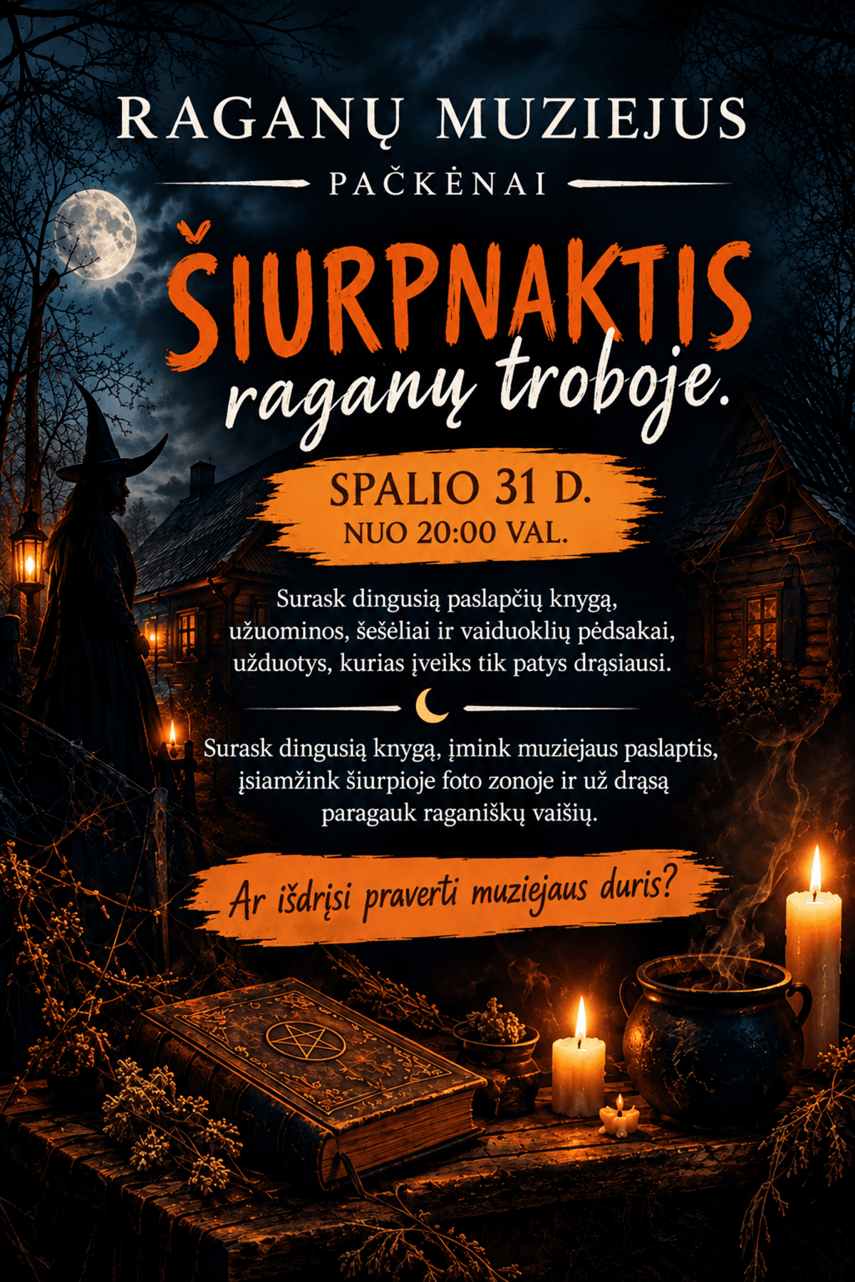 ŠIURPNAKTIS raganų troboje