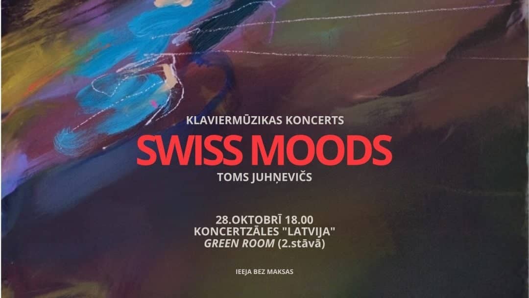 Fortepijoninės muzikos koncertas | Toms Juhņevičs | SWISS moods