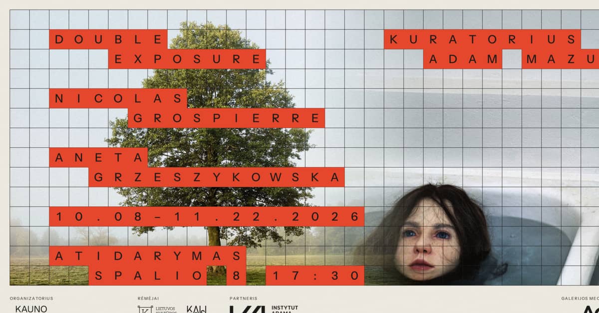 PARODA „DOUBLE EXPOSURE“ || NICOLAS GROSPIERRE IR ANETA GRZESZYKOWSKA