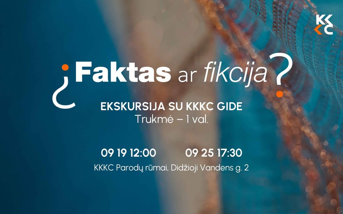 Ekskursija su KKKC gide „Faktas ar fikcija?”