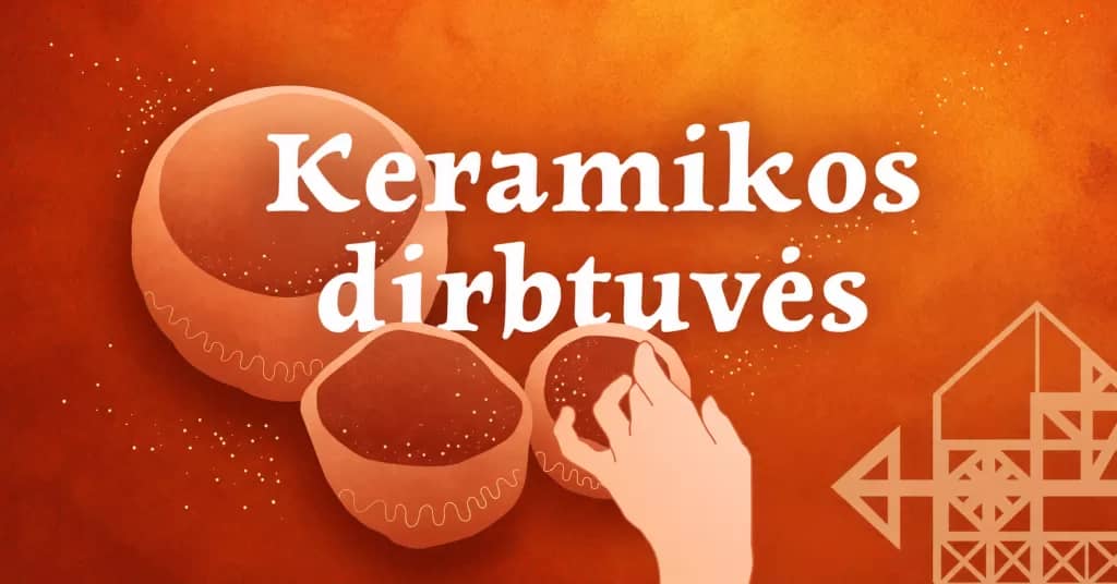 Keramikos dirbtuvės