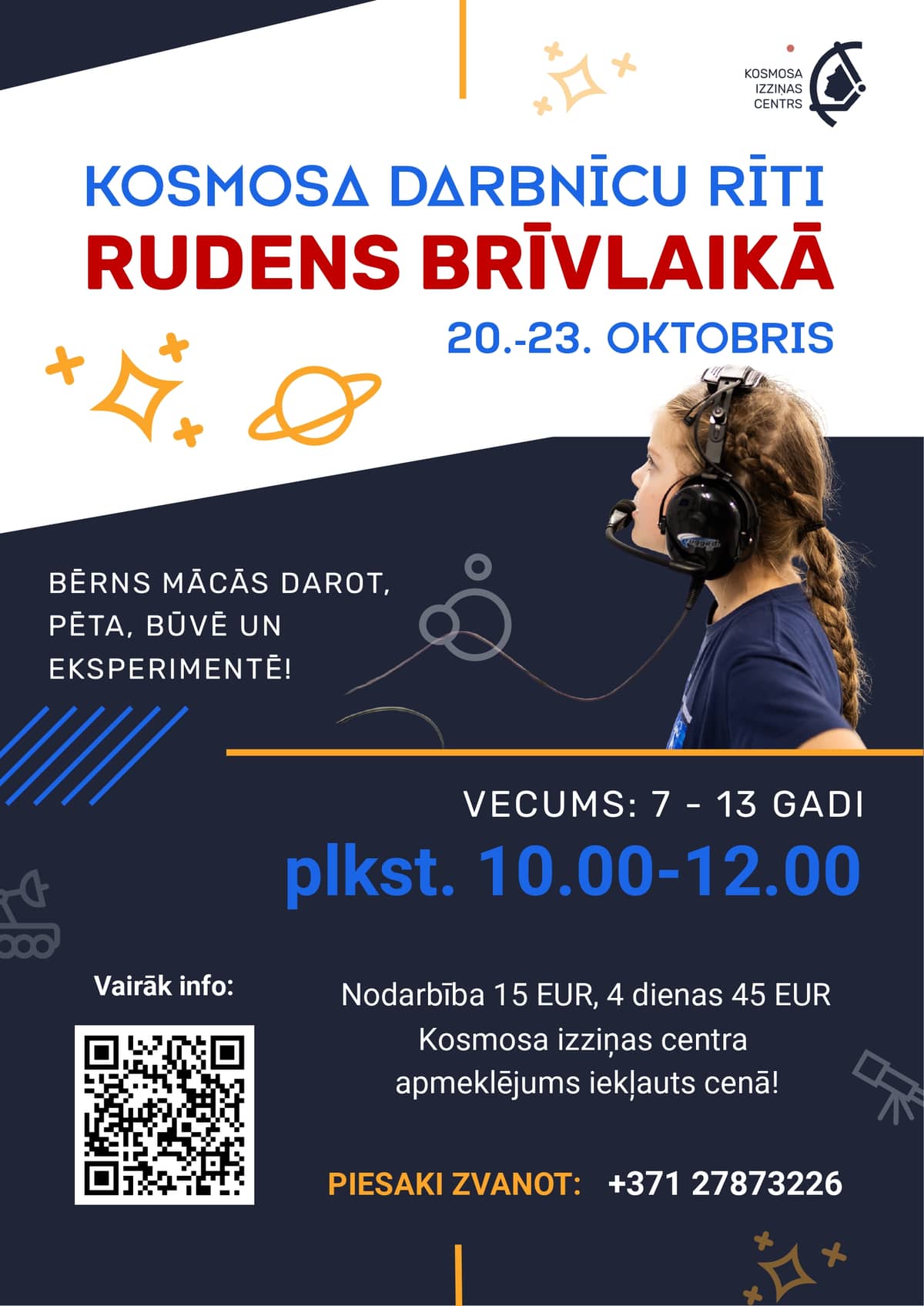 Kosmoso dirbtuvių rytai moksleivių rudens atostogų metu