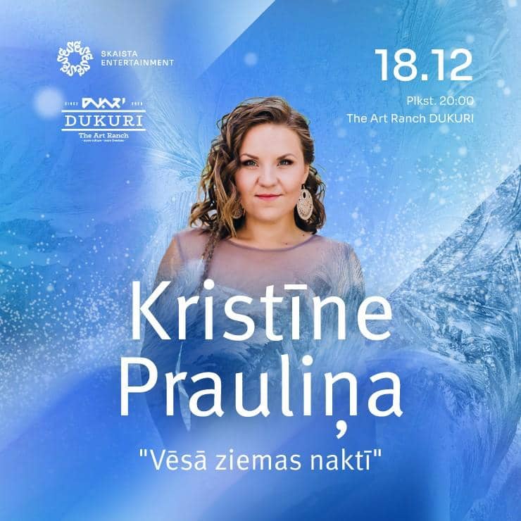 KRISTĪNES PRAULIŅAS Kalėdinis koncertas "Šaltą žiemos naktį"