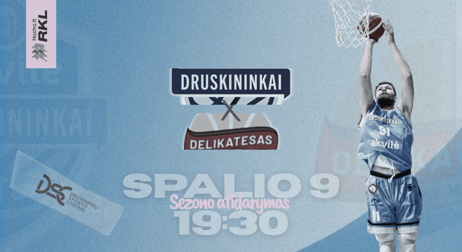 RKL rungtynės. Druskininkų „Akvilė" - Joniškio „Delikatesas“