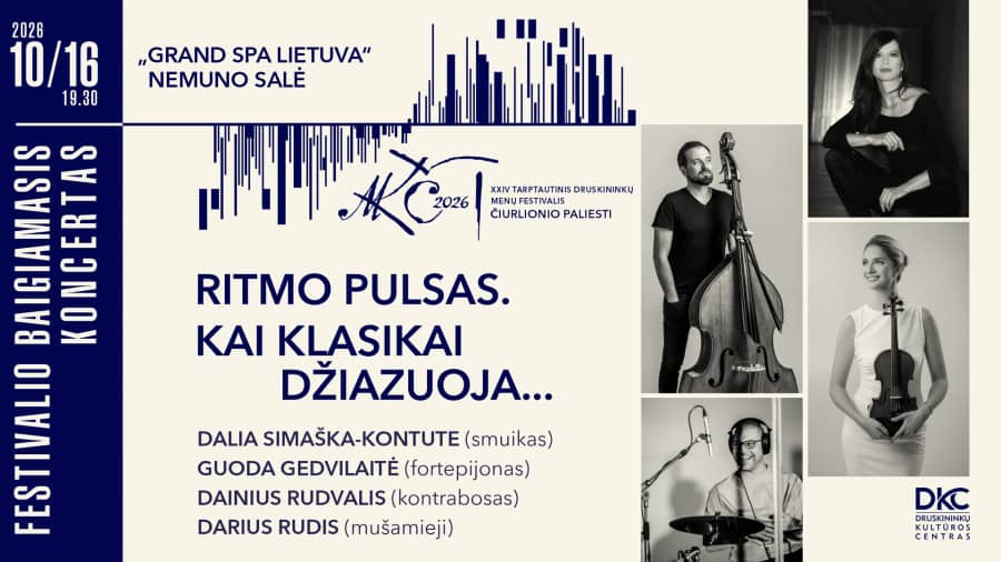 FESTIVALIO „ČIURLIONIO PALIESTI“ BAIGIAMASIS KONCERTAS „RITMO PULSAS. KAI KLASIKAI DŽIAZUOJA…“