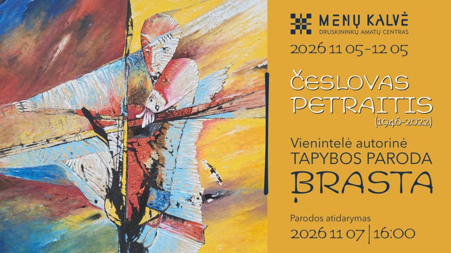 Česlovo Petraičio (1946-2022) vienintelė autorinė tapybos paroda „Brasta“