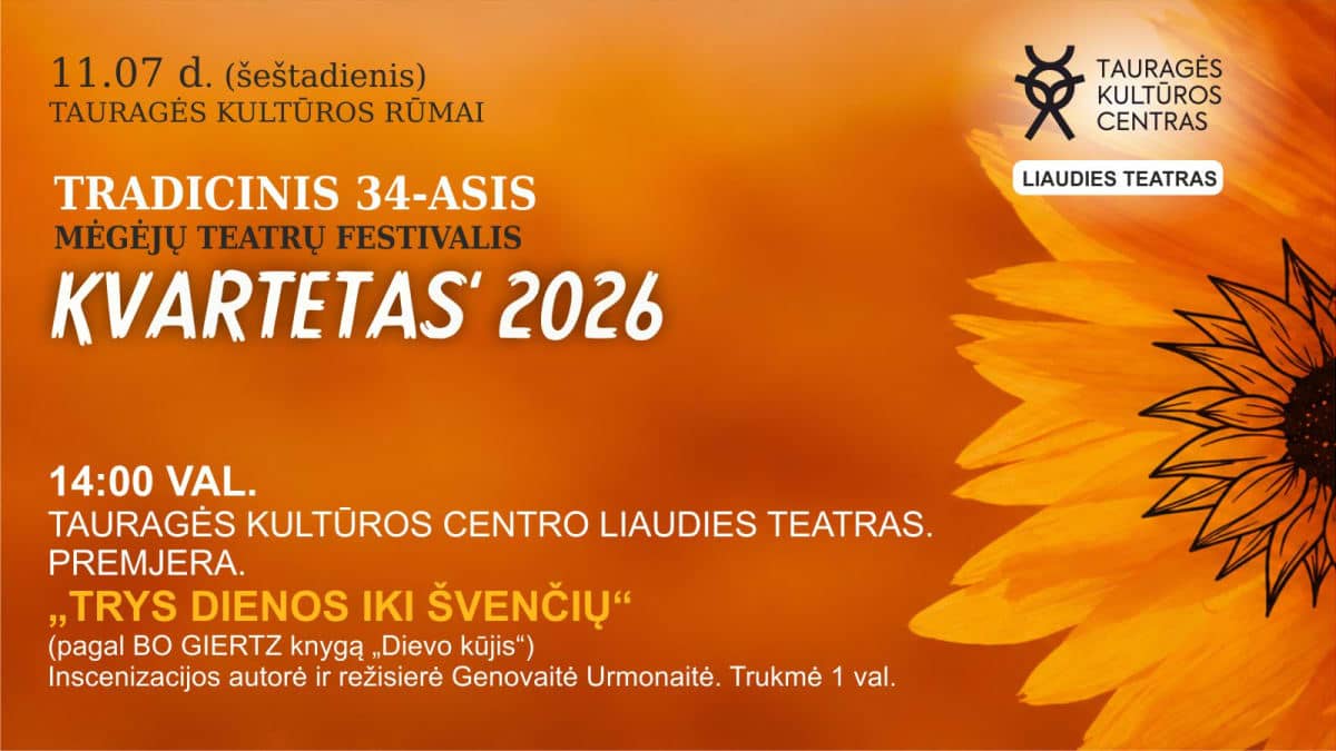 Mėgėjų teatrų festivalis „KVARTETAS 2026“. Tauragės kultūros centro liaudies teatro spektaklis „TRYS DIENOS IKI ŠVENČIŲ“